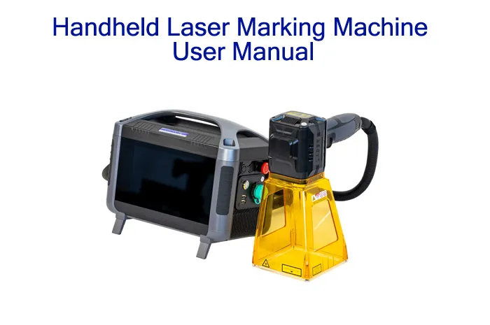 Handheld Laser Marking Machine User Manual
