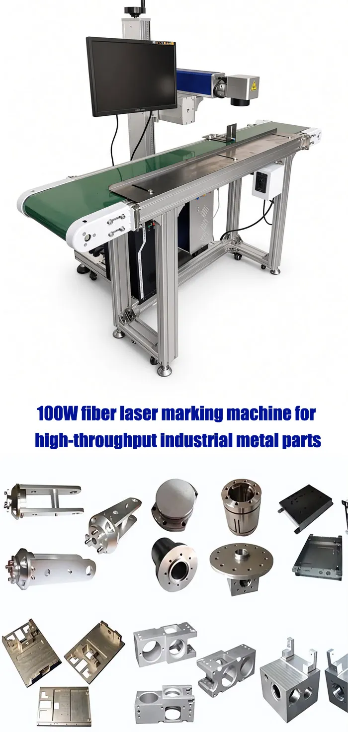 100W Fiber Laser Marking Machines for High-Throughput Industrial Parts